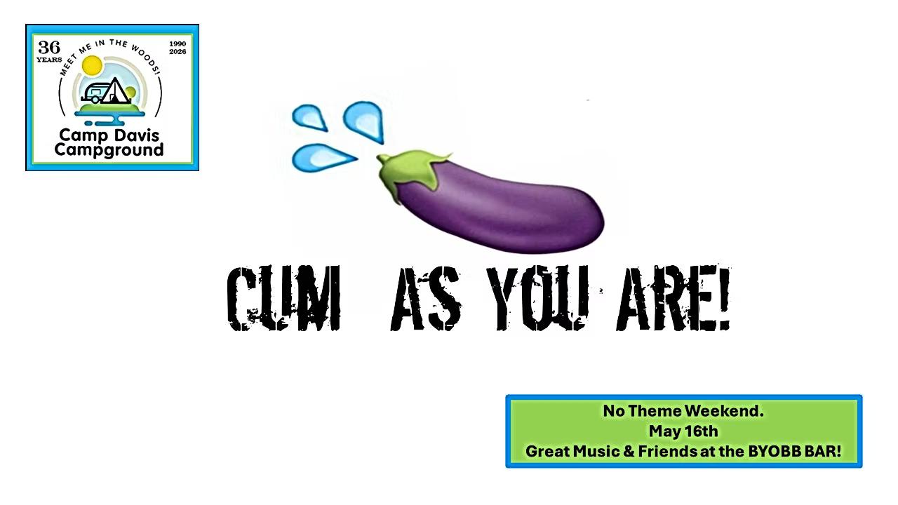 Cum as you are May 16th