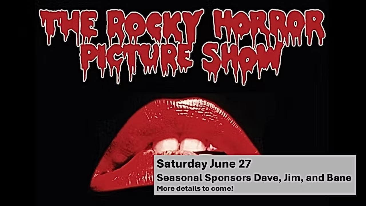 Rocky Horror June 27th