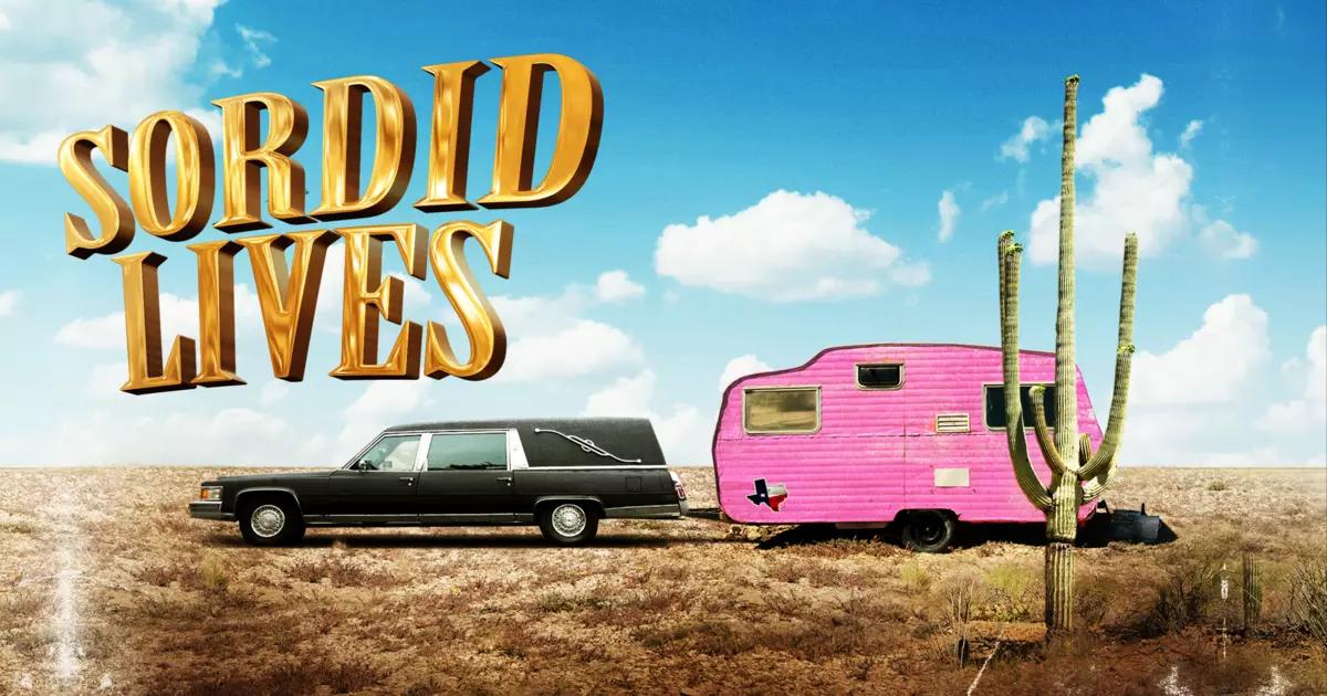 Sordid Lives 2026